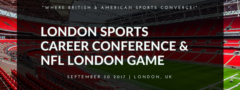 LONDON SPORTS CAREER CONFERENCE &  NFL LONDON GAME NFL International Series Wembley Stadium, Brent Civic Center